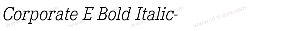 Corporate E Bold Italic字体转换